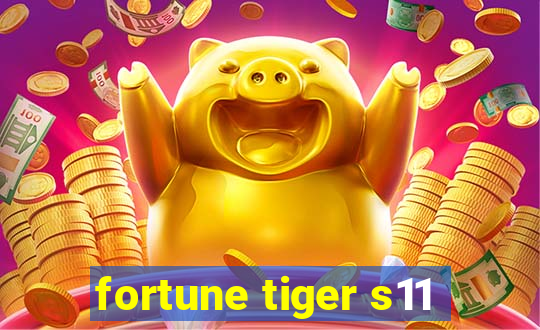 fortune tiger s11